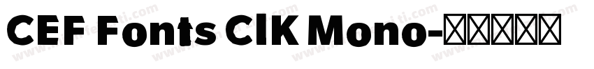 CEF Fonts CIK Mono字体转换